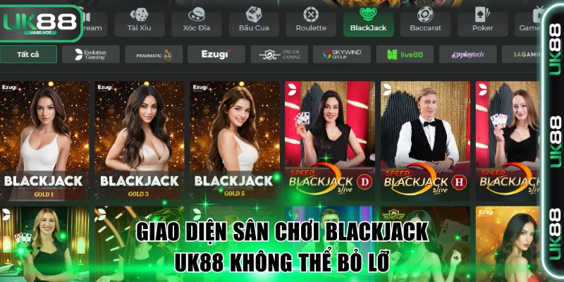 Giao diện sân chơi Blackjack UK88 không thể bỏ lỡ